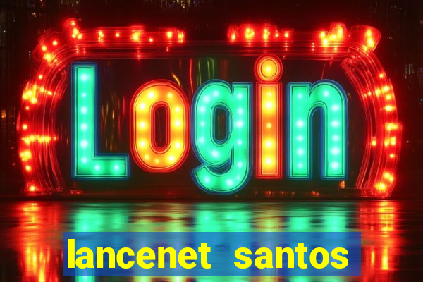 lancenet santos futebol clube